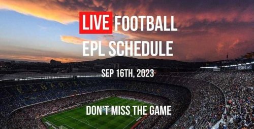 EPL Football Live Schedule for September 16th, 2023