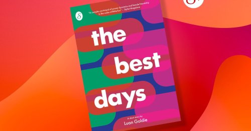 Stylist Short Stories: read The Best Days by Luan Goldie