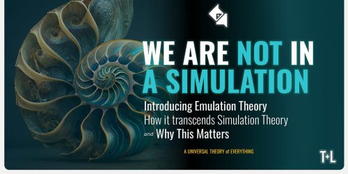 Emulation Theory Transcends Simulation Theory
