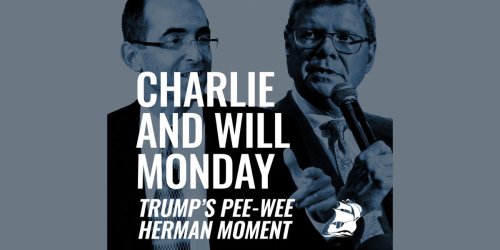 Will Saletan: Trump’s Pee-wee Herman Moment
