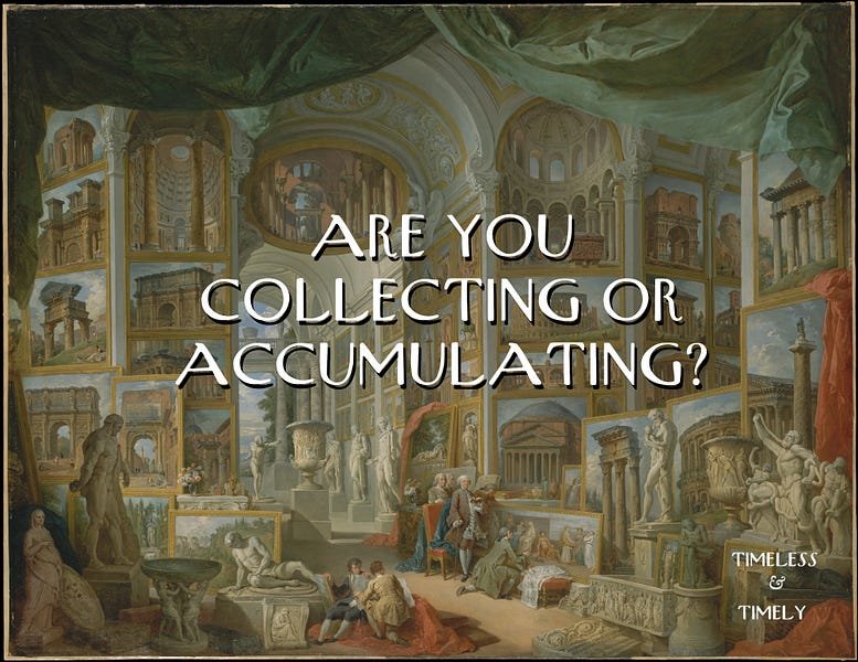 Are You Collecting or Accumulating?