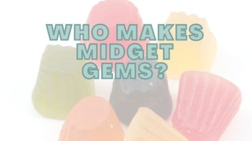 Who Makes Midget Gems? • Sugar Stand