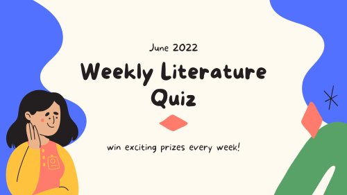 Weekly Literature Quizzes And Answers – June 2022