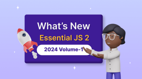 What’s New in Syncfusion Essential JS 2: 2024 Volume 1