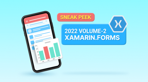 Sneak Peek at 2022 Volume 2: Xamarin.Forms