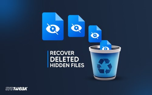 How To Recover Deleted Hidden Files On Windows 11/10
