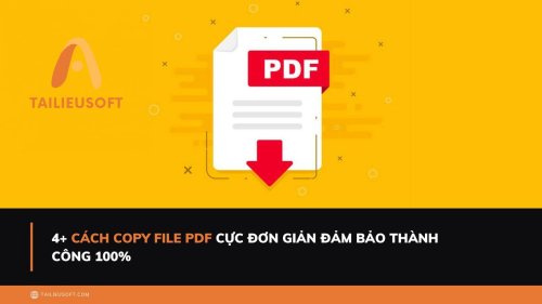 4+ cách copy file PDF cực đơn giản đảm bảo thành công 100%