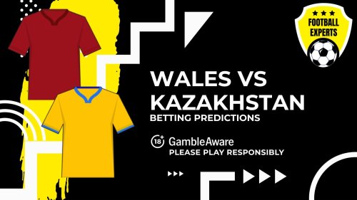 Wales vs Kazakhstan predictions, odds and betting tips
