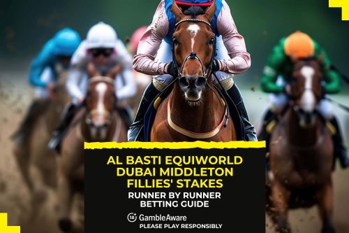 Al Basti Equiworld Dubai Middleton Fillies’ Stakes runner by runner betting guide