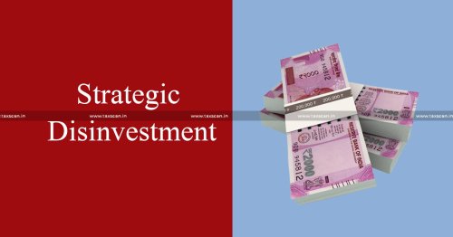 Budget 2023 proposes to Change Definition of ‘Strategic Disinvestment’ [Read Finance Bill]