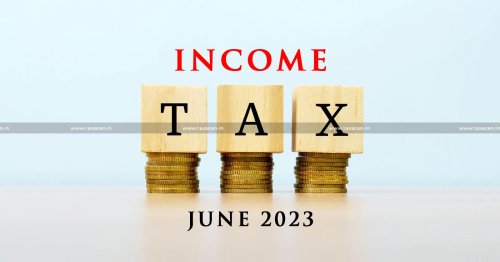 Income Tax Compliance Calendar for June 2023