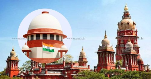Supreme Court and High Courts Weekly Round-Up