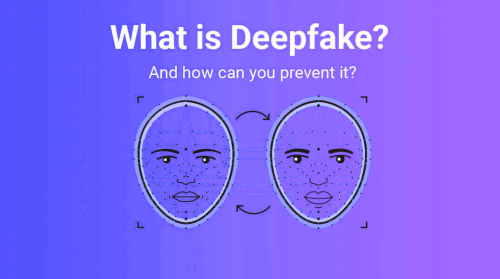 What is a Deepfake Technology and How Can We Prevent Deepfakes?