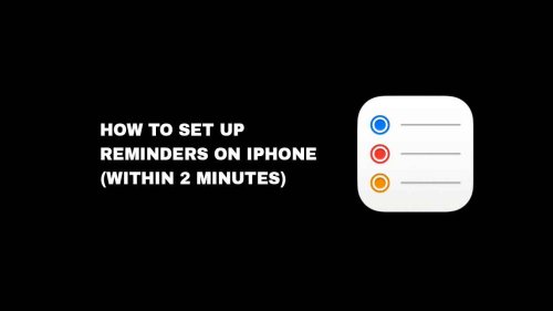 How To Set Up Reminders On Your IPhone Within 2 Minutes Flipboard