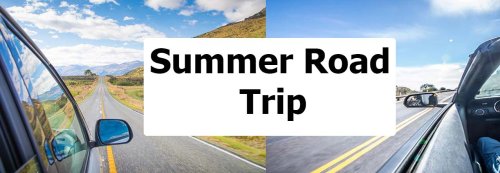 How to Prepare For Your Summer Road Trips?