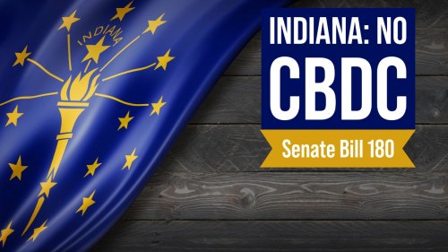 Now in Effect: Indiana Law Takes Additional Steps Against a CBDC