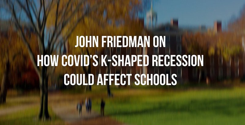 WATCH: Professor John Friedman Explains How an Economic Tracker Discovered COVID’s K-Shaped Recession — and What It Means for America’s Schools