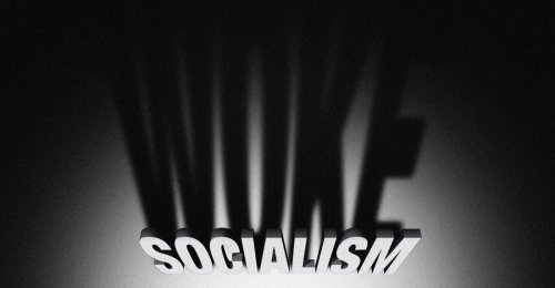 Wokeness Has Replaced Socialism as the Great Conservative Bogeyman