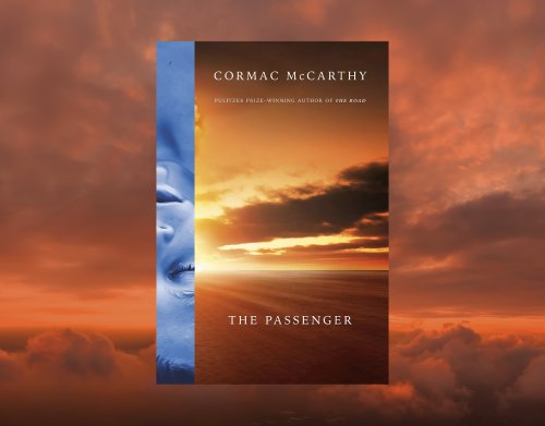 Cormac McCarthy and the World’s Horrible Unknowability