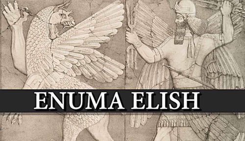 Enuma Elish: Discover the Babylonian Poem of Creation