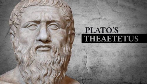 Plato’s Theaetetus: How Do We Know What We Know?