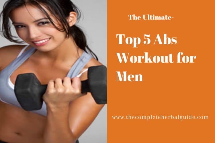The Ultimate Top 5 Abs Workout for Men