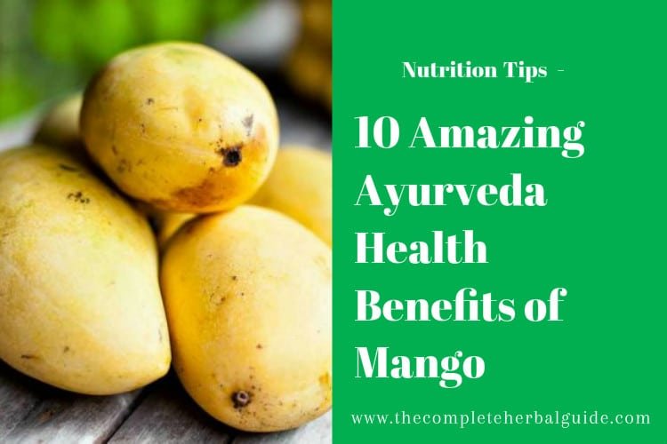 10 Amazing Ayurveda Health Benefits of Mango
