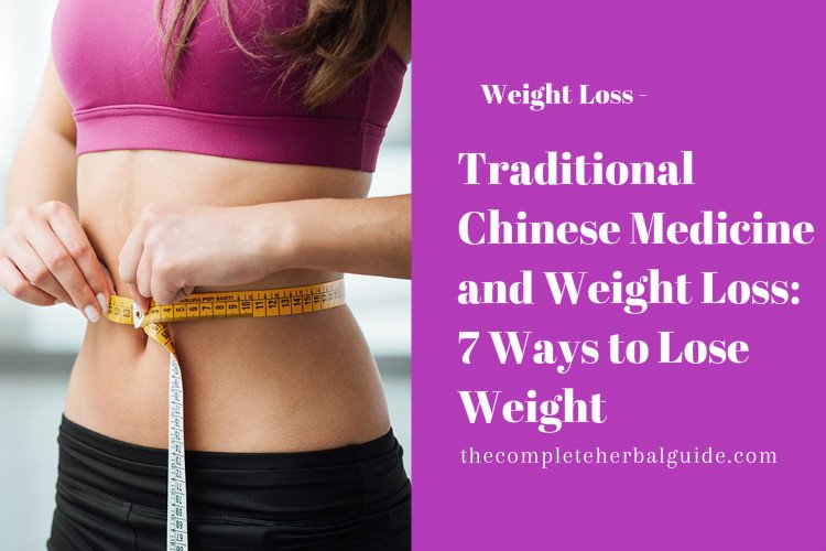 Traditional Chinese Medicine and Chinese Herbs to lose Weight