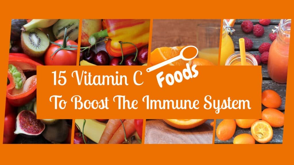 15 Vitamin C Immune Boosting Foods