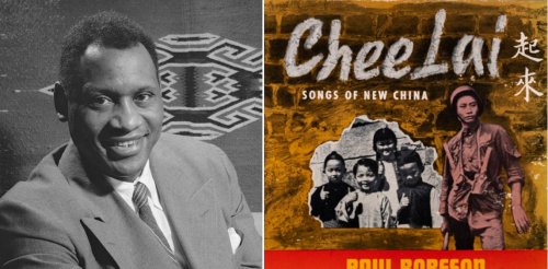 How American singer, actor and civil rights activist Paul Robeson became a hero in China