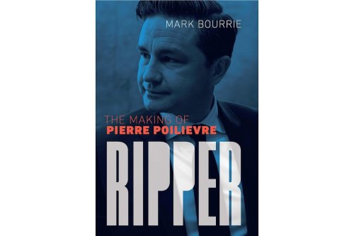 Read an excerpt from Ripper: The Making of Pierre Poilievre