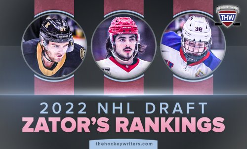 2022 NHL Draft Rankings: Zator’s Top 128 Final Rankings