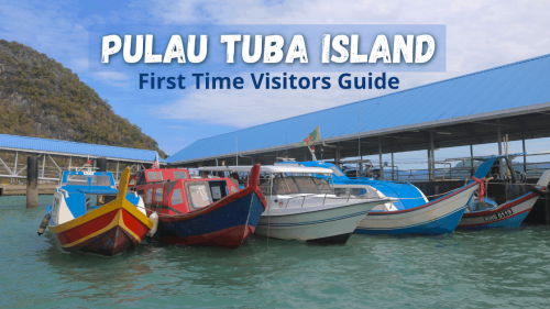 First Time Visitor’s Guide to Pulau Tuba