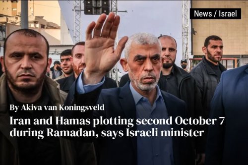 Iran and Hamas plotting second October 7 during Ramadan, says Israeli minister