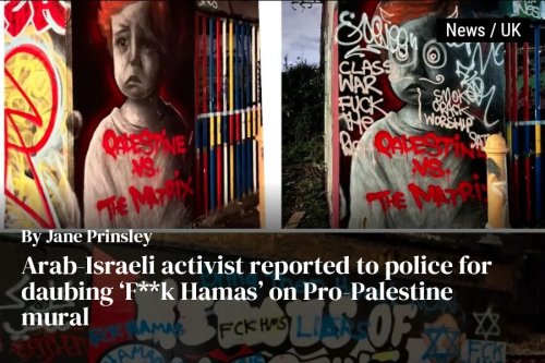 Arab-Israeli activist reported to police for daubing ‘F**k Hamas’ on Pro-Palestine mural