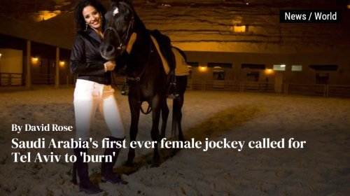 Saudi Arabia's first ever female jockey called for Tel Aviv to 'burn'
