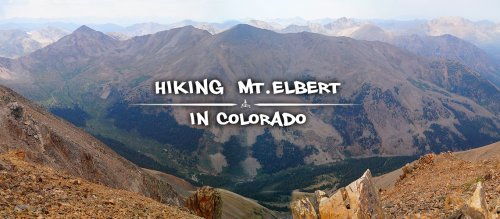 Beautiful Hike Mount Elbert Peak - NE Ridge - The Lost Longboarder