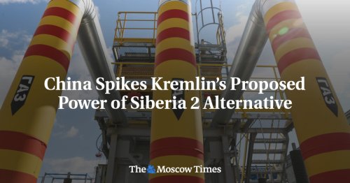 China Spikes Kremlin’s Proposed Power of Siberia 2 Alternative