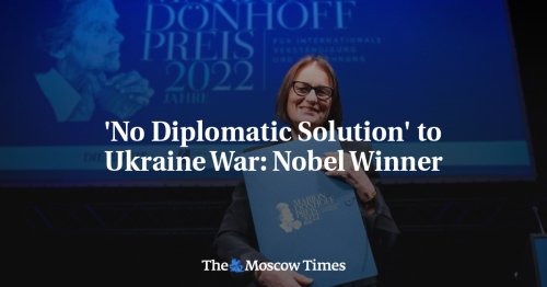 'No Diplomatic Solution' to Ukraine War: Nobel Winner