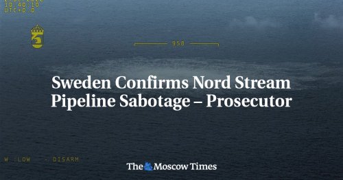 Sweden Confirms Nord Stream Pipeline Sabotage – Prosecutor