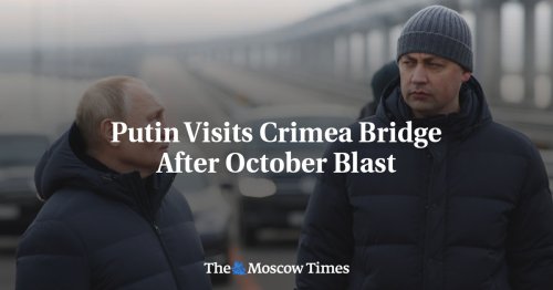 Putin Visits Crimea Bridge After October Blast