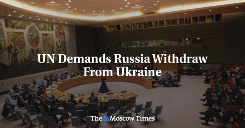 UN Demands Russia Withdraw From Ukraine | Flipboard