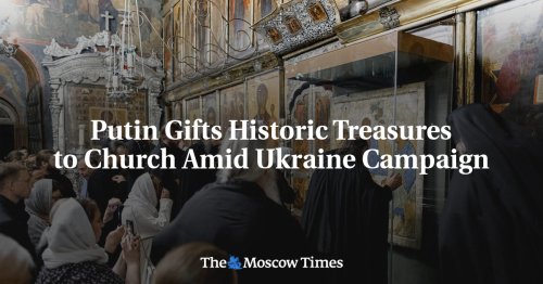 Putin Gifts Historic Treasures to Church Amid Ukraine Campaign