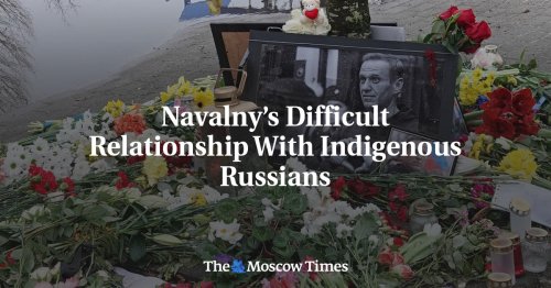 Navalny’s Difficult Relationship With Indigenous Russians