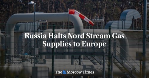 Russia Halts Nord Stream Gas Supplies to Europe