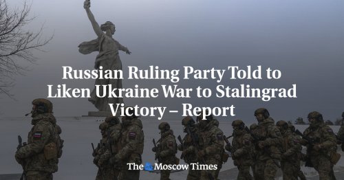 Russian Ruling Party Told to Liken Ukraine War to Stalingrad Victory – Report