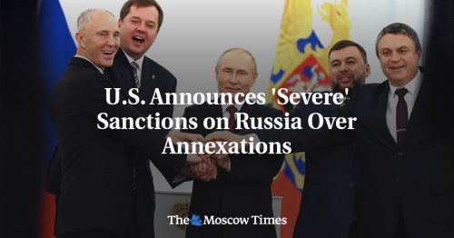U.S. Announces 'Severe' Sanctions on Russia Over Annexations