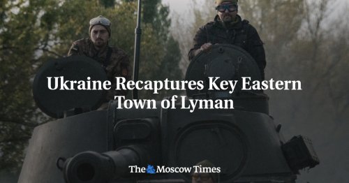 Ukraine Recaptures Key Eastern City of Lyman