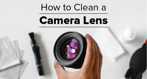Photography Cheat Sheet: How to Clean Your Camera Lens