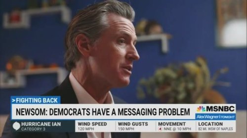 Gov. Newsom (D-CA) on messaging: “8 of the top 10 states with the highest murder rates all are Republican states."